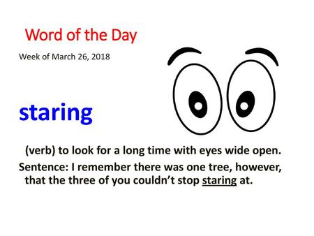 Word of the Day Week of March 26, 2018 staring