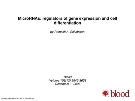MicroRNAs: regulators of gene expression and cell differentiation