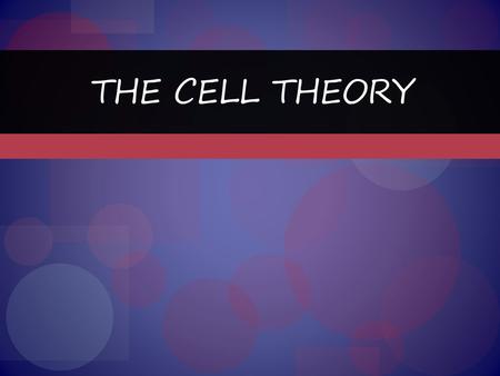 The cell Theory.