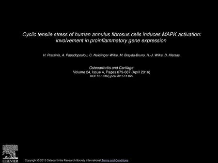 Cyclic tensile stress of human annulus fibrosus cells induces MAPK activation: involvement in proinflammatory gene expression  H. Pratsinis, A. Papadopoulou,