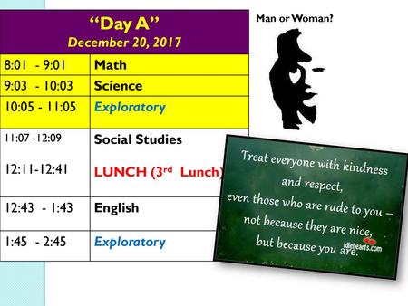 “Day A” December 20, :01 - 9:01 Math 9: :03 Science