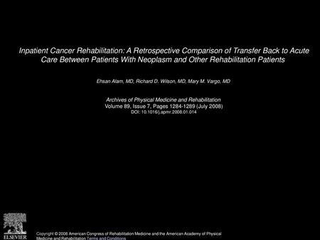 Inpatient Cancer Rehabilitation: A Retrospective Comparison of Transfer Back to Acute Care Between Patients With Neoplasm and Other Rehabilitation Patients 