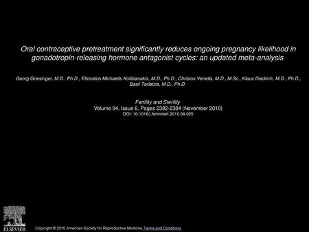 Oral contraceptive pretreatment significantly reduces ongoing pregnancy likelihood in gonadotropin-releasing hormone antagonist cycles: an updated meta-analysis 