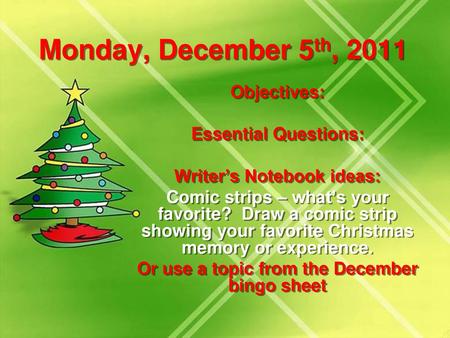 Writer’s Notebook ideas: Or use a topic from the December bingo sheet