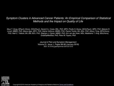 Symptom Clusters in Advanced Cancer Patients: An Empirical Comparison of Statistical Methods and the Impact on Quality of Life  Skye T. Dong, BPsych (Hons),