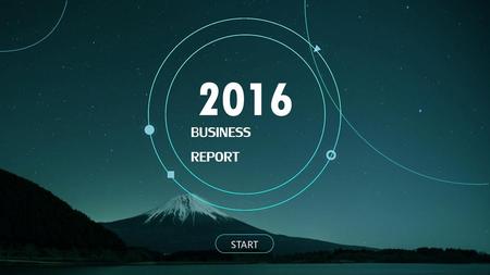 2016 BUSINESS REPORT START.