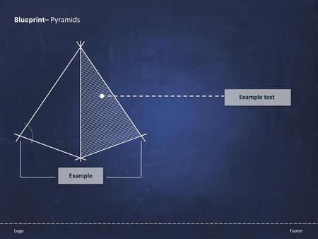 Blueprint– Pyramids Example text Example Logo Footer.