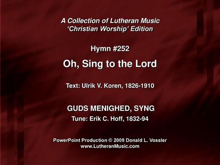 Oh, Sing to the Lord Hymn #252 GUDS MENIGHED, SYNG