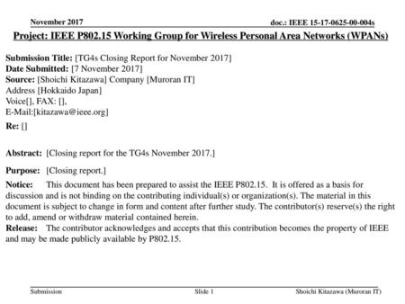 November 2017 Project: IEEE P802.15 Working Group for Wireless Personal Area Networks (WPANs) Submission Title: [TG4s Closing Report for November 2017]