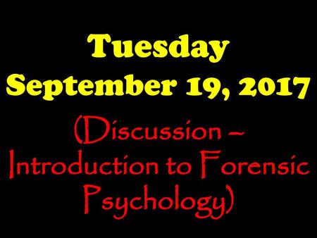 (Discussion – Introduction to Forensic Psychology)