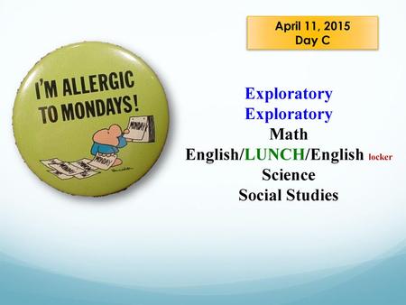 English/LUNCH/English locker Science Social Studies