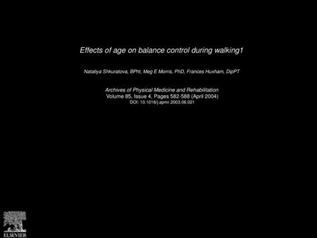 Effects of age on balance control during walking1