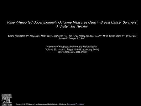 Patient-Reported Upper Extremity Outcome Measures Used in Breast Cancer Survivors: A Systematic Review  Shana Harrington, PT, PhD, SCS, MTC, Lori A. Michener,