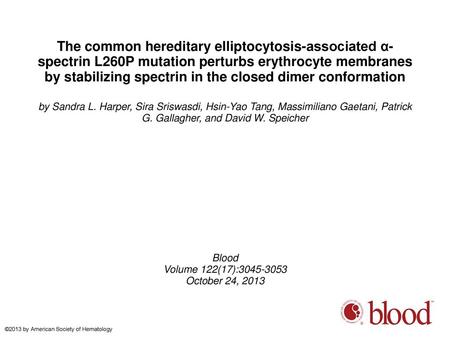 The common hereditary elliptocytosis-associated α-spectrin L260P mutation perturbs erythrocyte membranes by stabilizing spectrin in the closed dimer conformation.