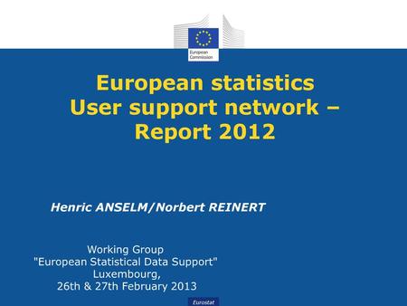 European statistics User support network – Report 2012