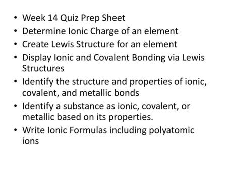 Week 14 Quiz Prep Sheet Determine Ionic Charge of an element