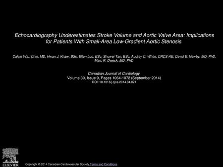 Echocardiography Underestimates Stroke Volume and Aortic Valve Area: Implications for Patients With Small-Area Low-Gradient Aortic Stenosis  Calvin W.L.