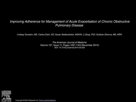 Improving Adherence for Management of Acute Exacerbation of Chronic Obstructive Pulmonary Disease  Lindsay Sonstein, MD, Carlos Clark, DO, Susan Seidensticker,