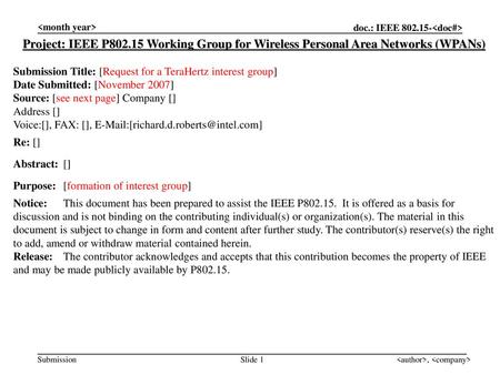  Project: IEEE P802.15 Working Group for Wireless Personal Area Networks (WPANs) Submission Title: [Request for a TeraHertz interest group]