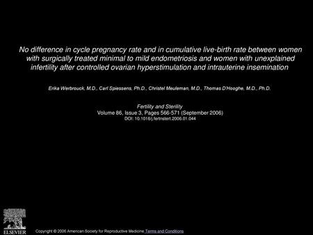 No difference in cycle pregnancy rate and in cumulative live-birth rate between women with surgically treated minimal to mild endometriosis and women.