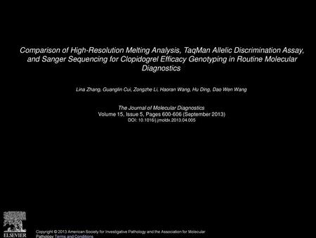 Comparison of High-Resolution Melting Analysis, TaqMan Allelic Discrimination Assay, and Sanger Sequencing for Clopidogrel Efficacy Genotyping in Routine.