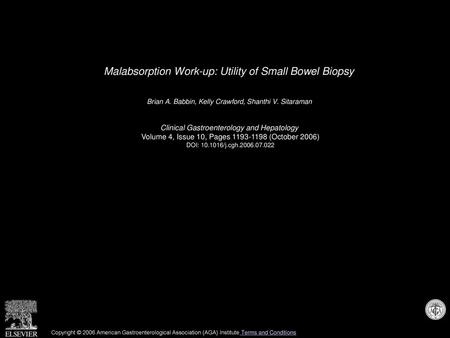 Malabsorption Work-up: Utility of Small Bowel Biopsy