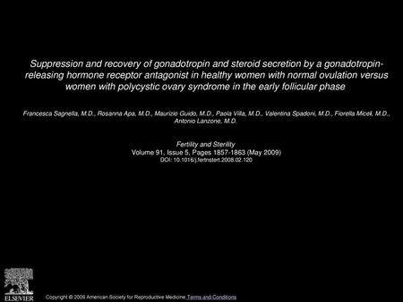 Suppression and recovery of gonadotropin and steroid secretion by a gonadotropin- releasing hormone receptor antagonist in healthy women with normal ovulation.