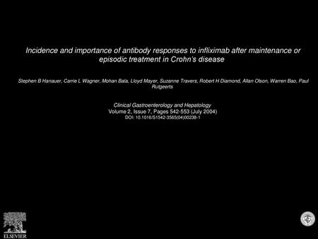 Incidence and importance of antibody responses to infliximab after maintenance or episodic treatment in Crohn’s disease  Stephen B Hanauer, Carrie L Wagner,