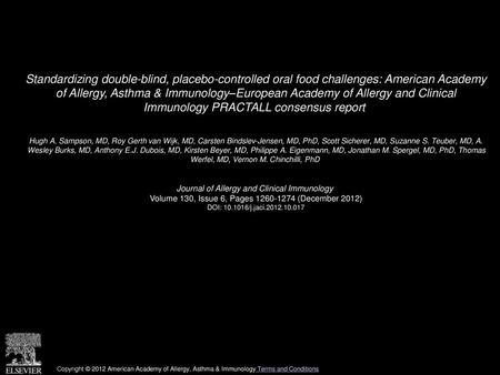 Standardizing double-blind, placebo-controlled oral food challenges: American Academy of Allergy, Asthma & Immunology–European Academy of Allergy and.