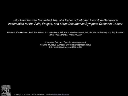 Pilot Randomized Controlled Trial of a Patient-Controlled Cognitive-Behavioral Intervention for the Pain, Fatigue, and Sleep Disturbance Symptom Cluster.