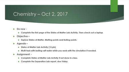 Chemistry – Oct 2, 2017 Do now - Objective – Agenda – Assignment: -