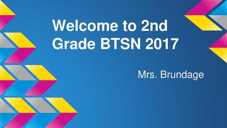 Welcome to 2nd Grade BTSN 2017