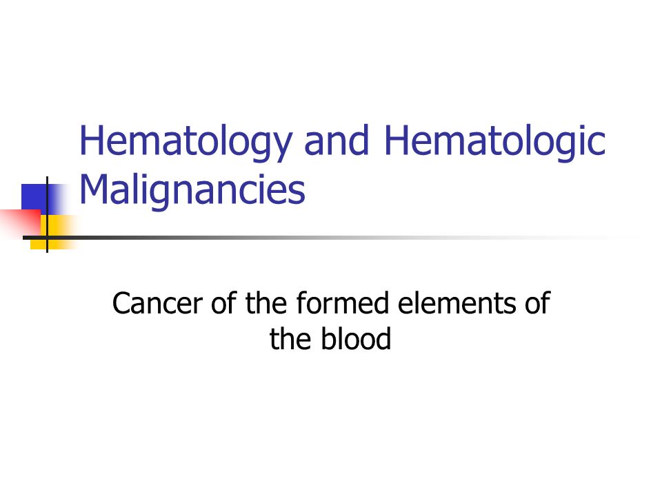 Hematology and Hematologic Malignancies - ppt video online download