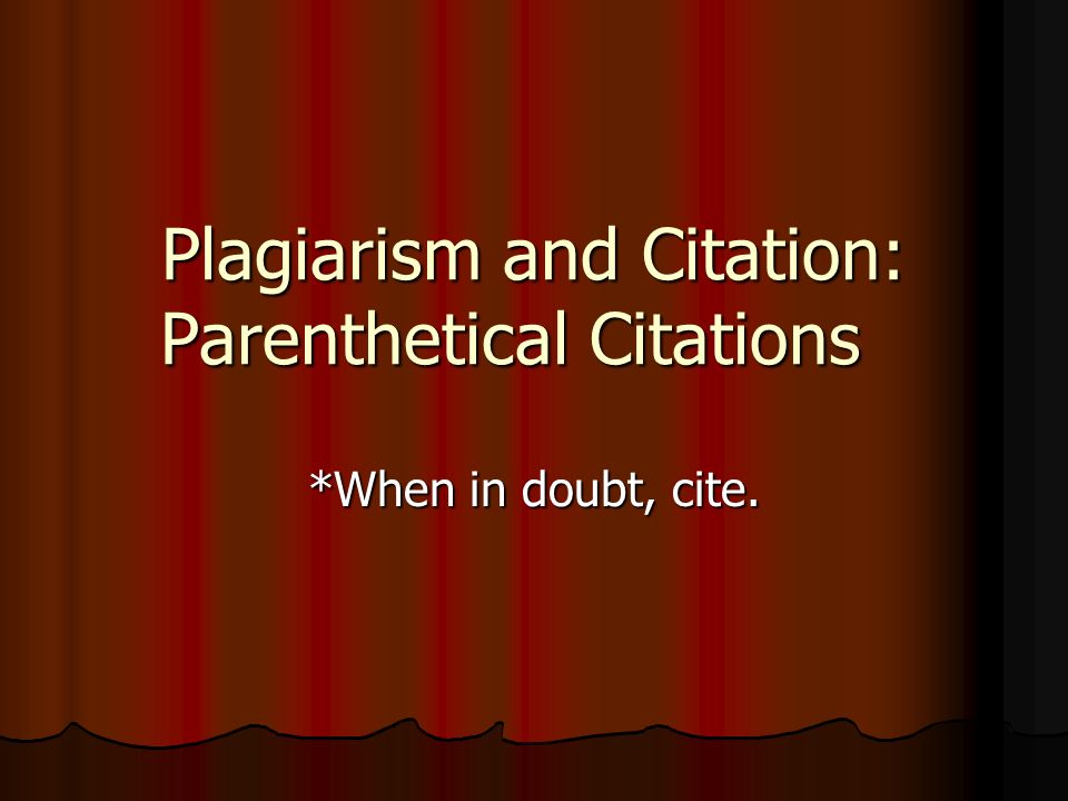 Plagiarism And Citation Parenthetical Citations Ppt Video Online Download