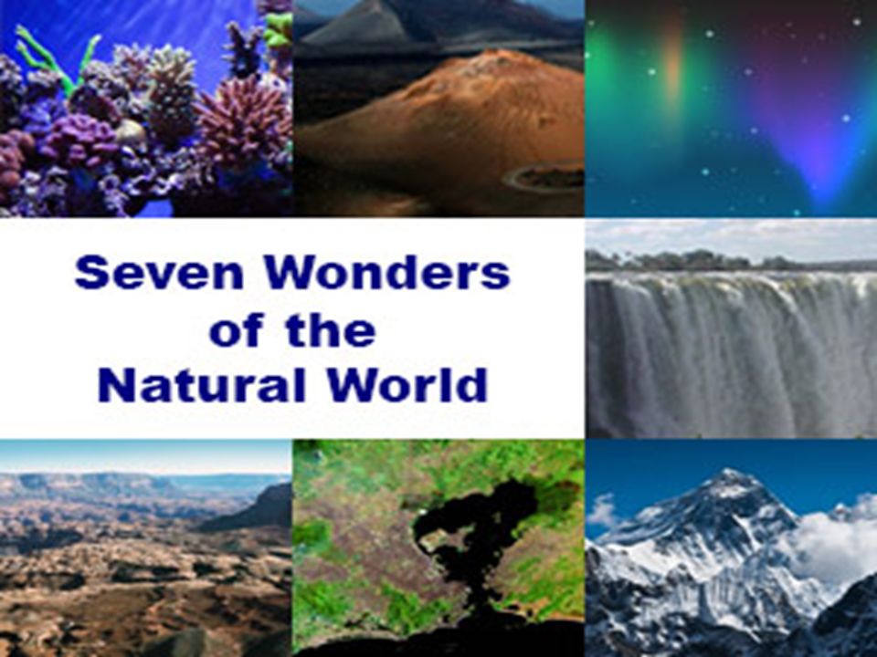 7 Natural wonders of the world are - ppt download