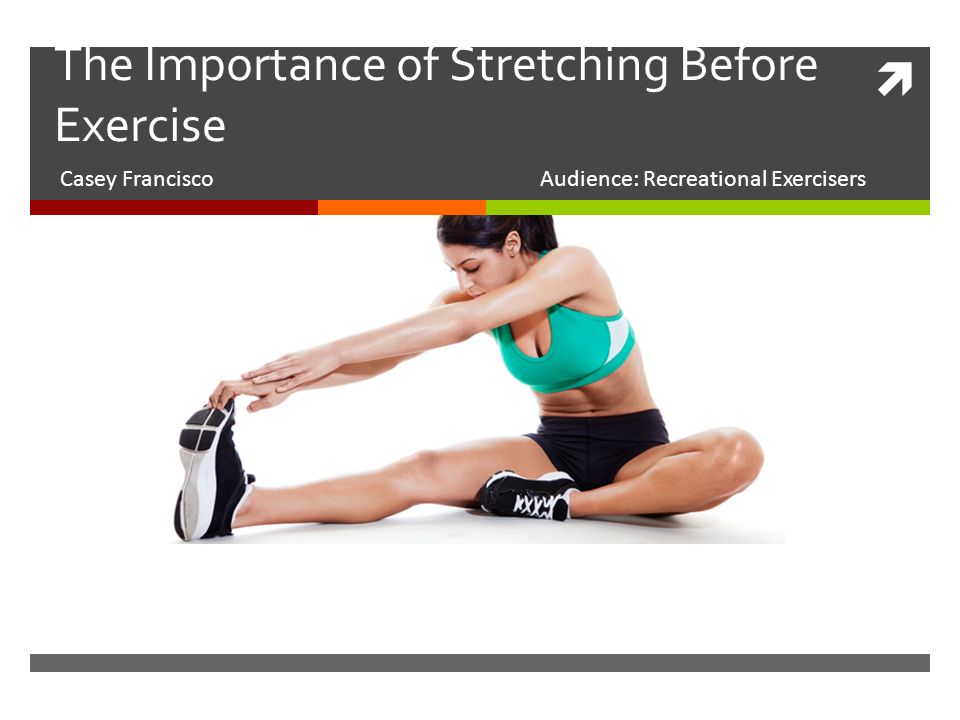 Stretching before exercise