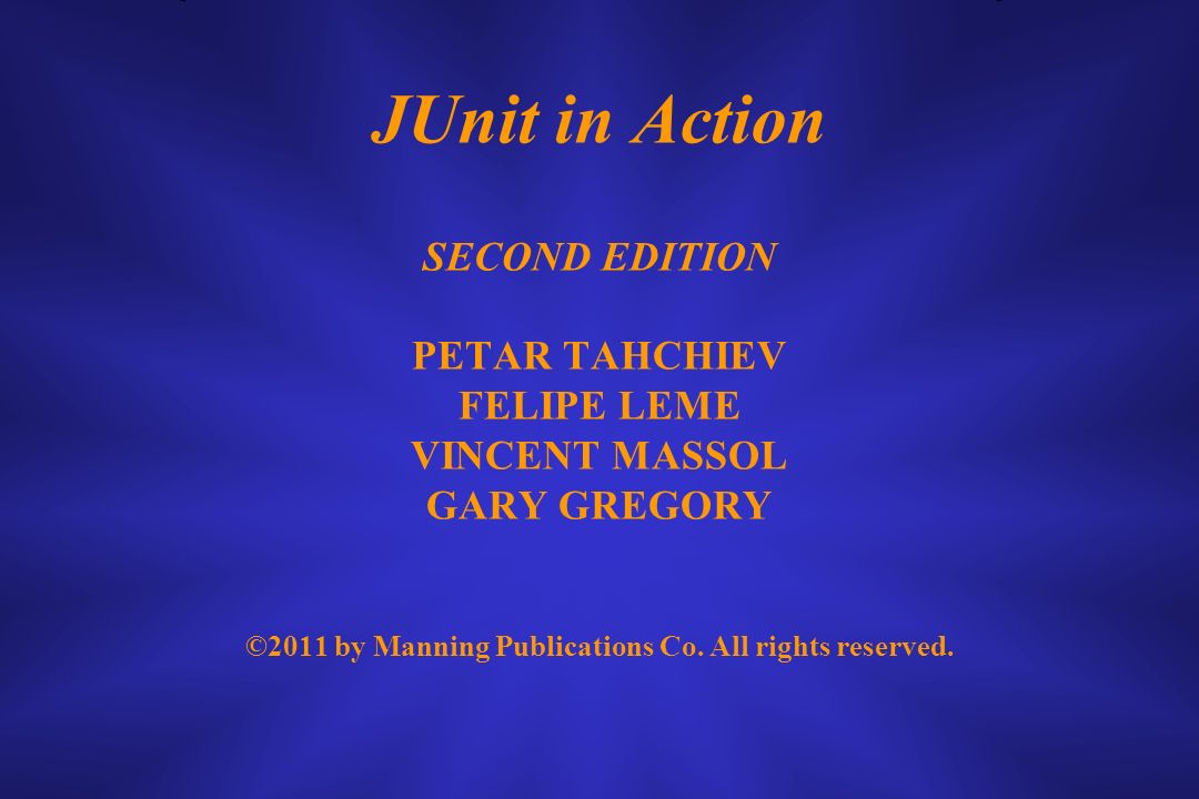 JUnit in Action SECOND EDITION PETAR TAHCHIEV FELIPE LEME VINCENT