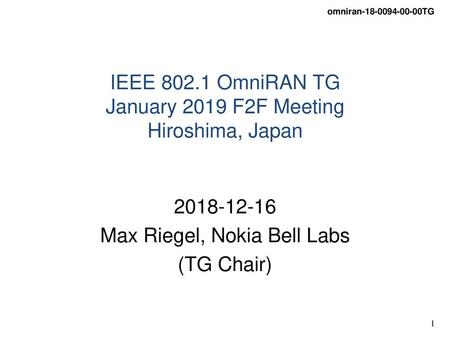 IEEE OmniRAN TG January 2019 F2F Meeting Hiroshima, Japan