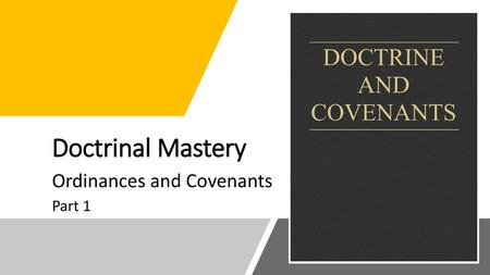 Ordinances and Covenants Part 1