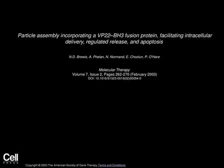 Particle assembly incorporating a VP22–BH3 fusion protein, facilitating intracellular delivery, regulated release, and apoptosis  N.D. Brewis, A. Phelan,