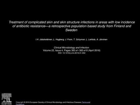 Treatment of complicated skin and skin structure infections in areas with low incidence of antibiotic resistance—a retrospective population based study.