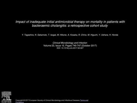 Impact of inadequate initial antimicrobial therapy on mortality in patients with bacteraemic cholangitis: a retrospective cohort study  Y. Tagashira,