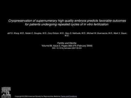 Cryopreservation of supernumerary high quality embryos predicts favorable outcomes for patients undergoing repeated cycles of in vitro fertilization 