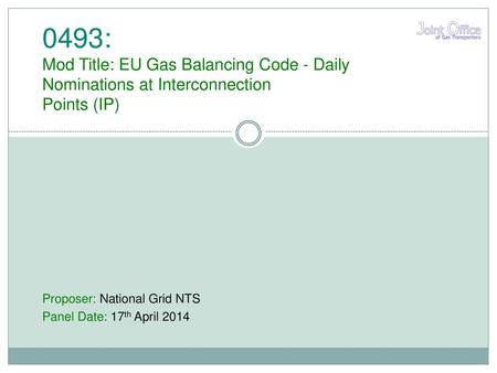 Proposer: National Grid NTS Panel Date: 17th April 2014