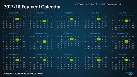 2017/18 Payment Calendar Due Date Cut-off Day 1st of every month