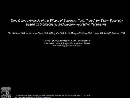 Time Course Analysis of the Effects of Botulinum Toxin Type A on Elbow Spasticity Based on Biomechanic and Electromyographic Parameters  Hsin-Min Lee,