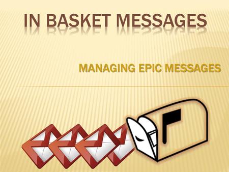 Managing Epic Messages