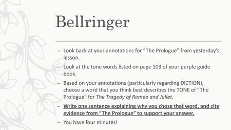 Bellringer Look back at your annotations for “The Prologue” from yesterday’s lesson. Look at the tone words listed on page 103 of your purple guide book.
