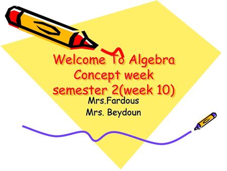 Welcome To Algebra Concept week semester 2(week 10)