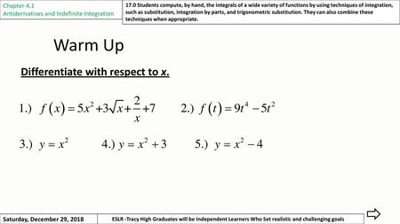 Warm Up Differentiate with respect to x. Chapter 4.1